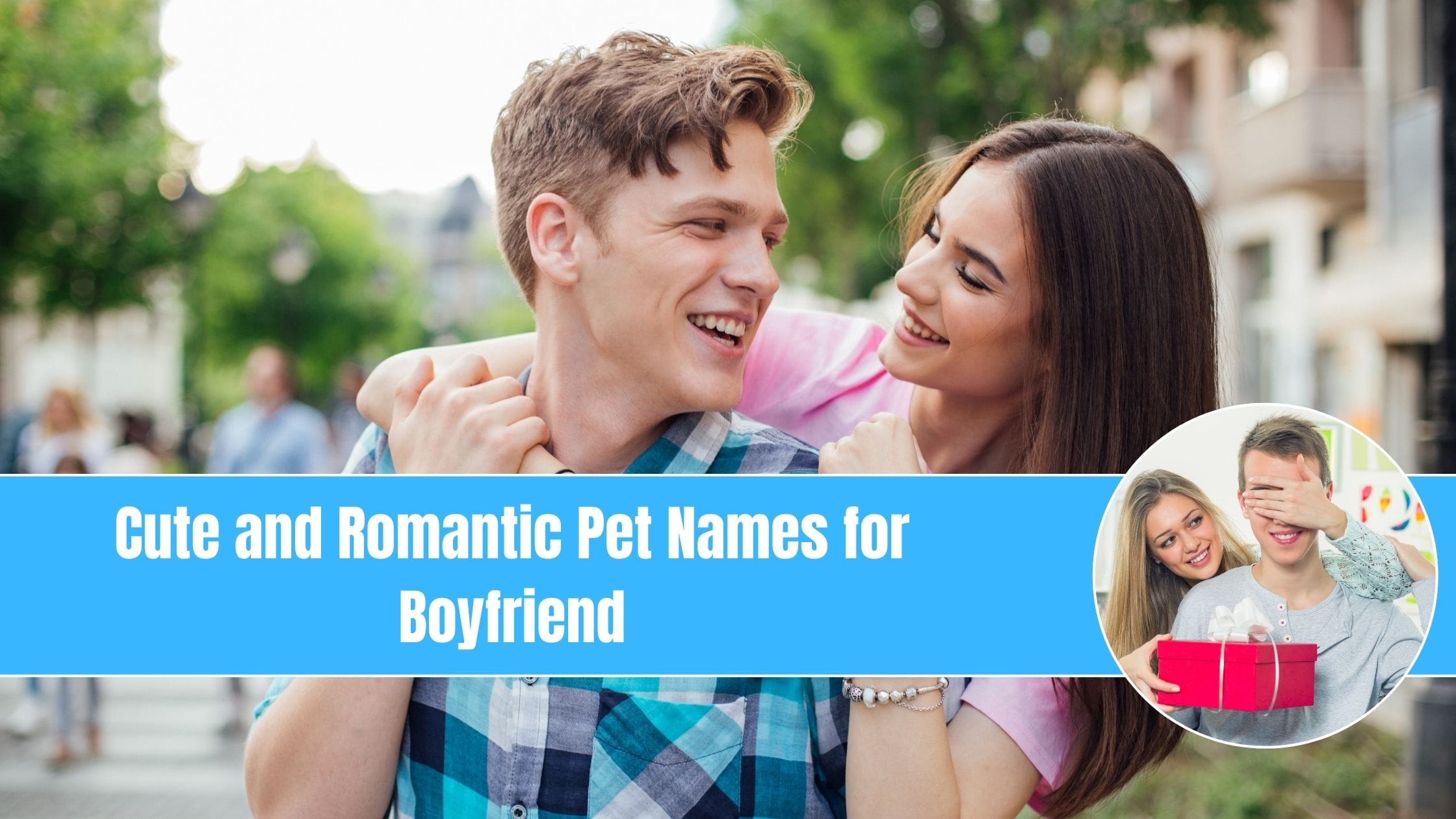 Cute and Romantic Pet Names for Boyfriend
