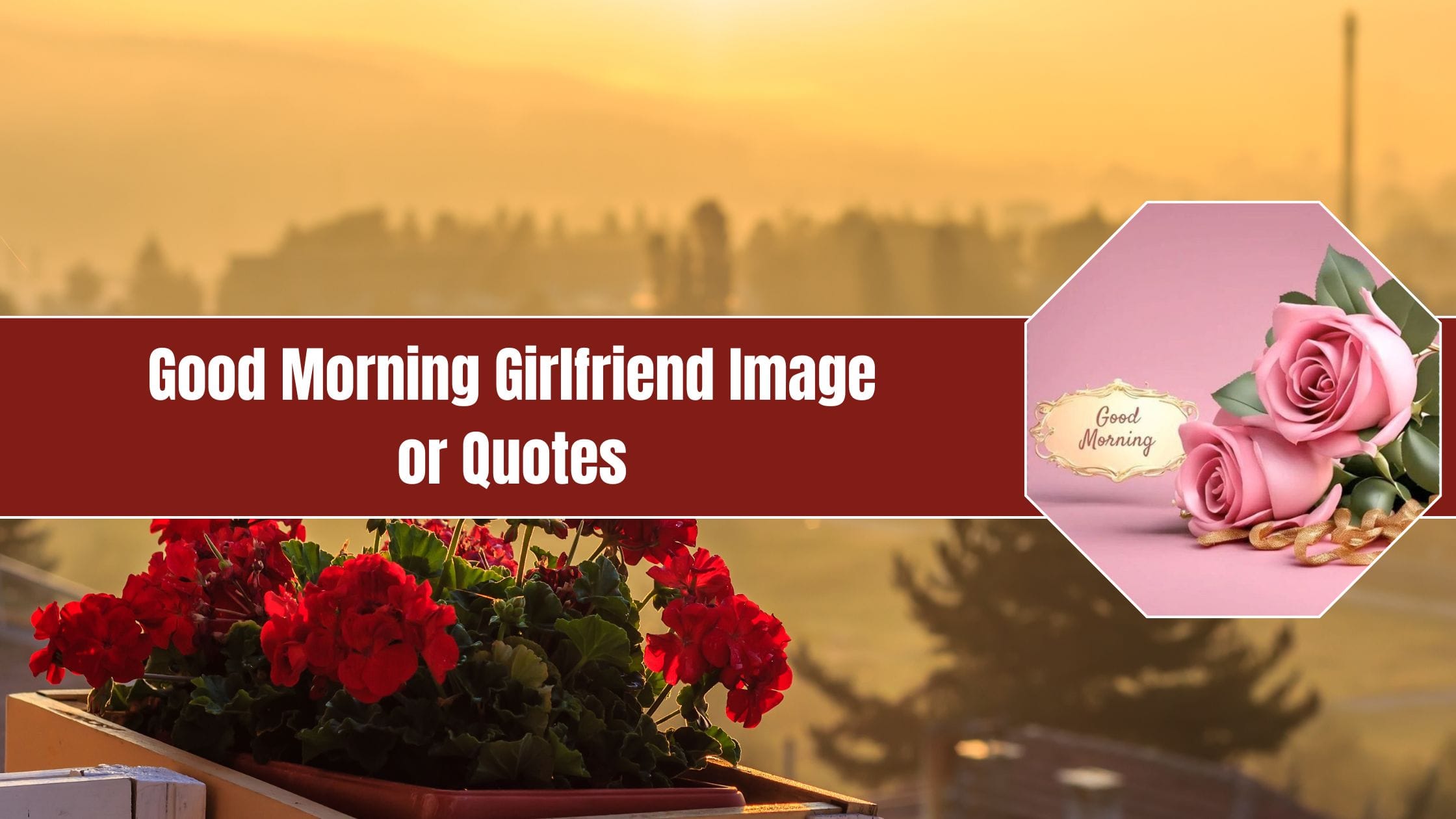 Good Morning Girlfriend Image or Quotes (1)