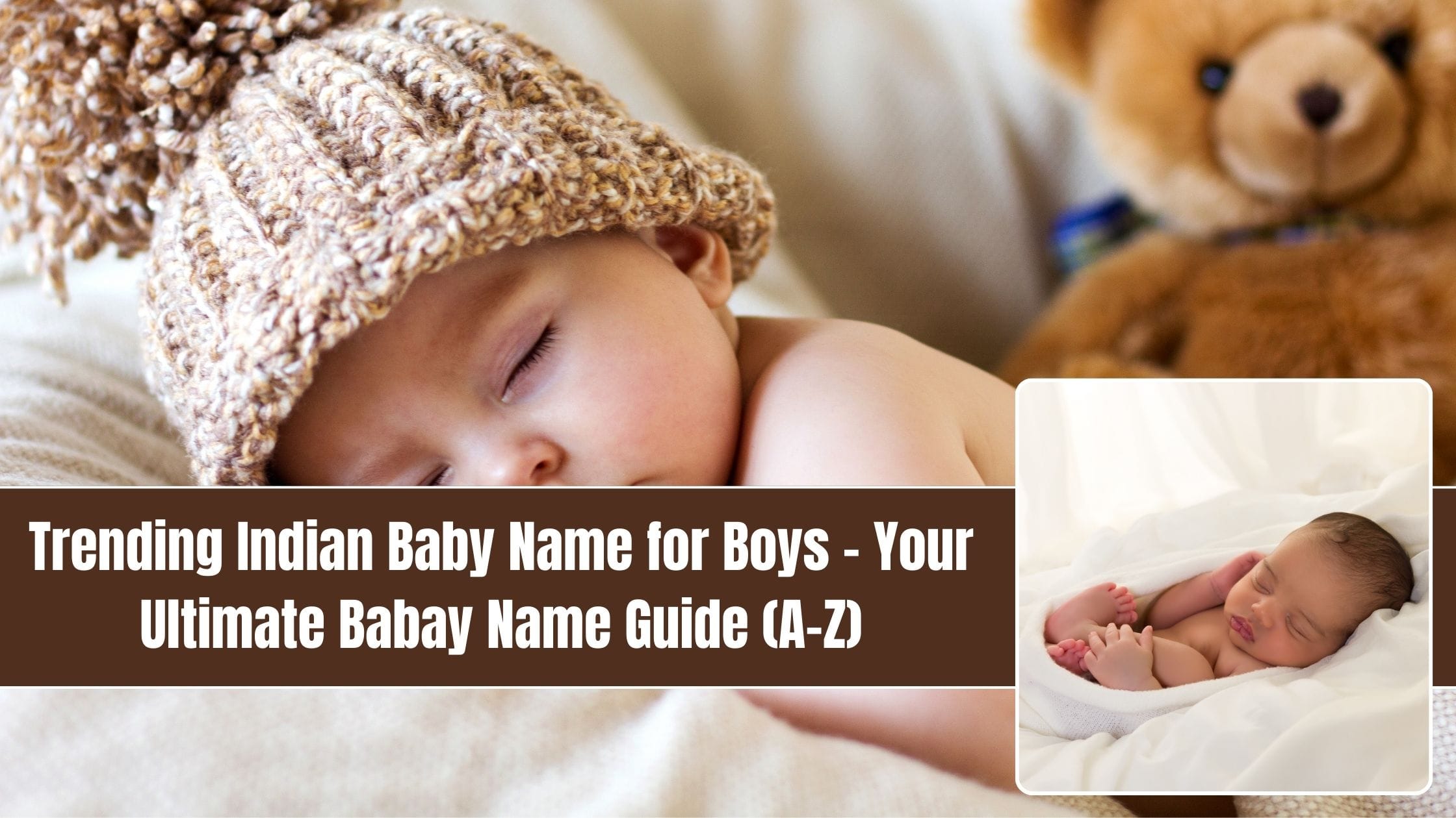 Trending Indian Baby Name for Boys – Your Ultimate Babay Name Guide (A-Z)