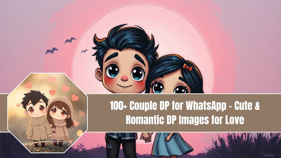 100+ Couple DP for WhatsApp – Cute & Romantic DP Images for Love