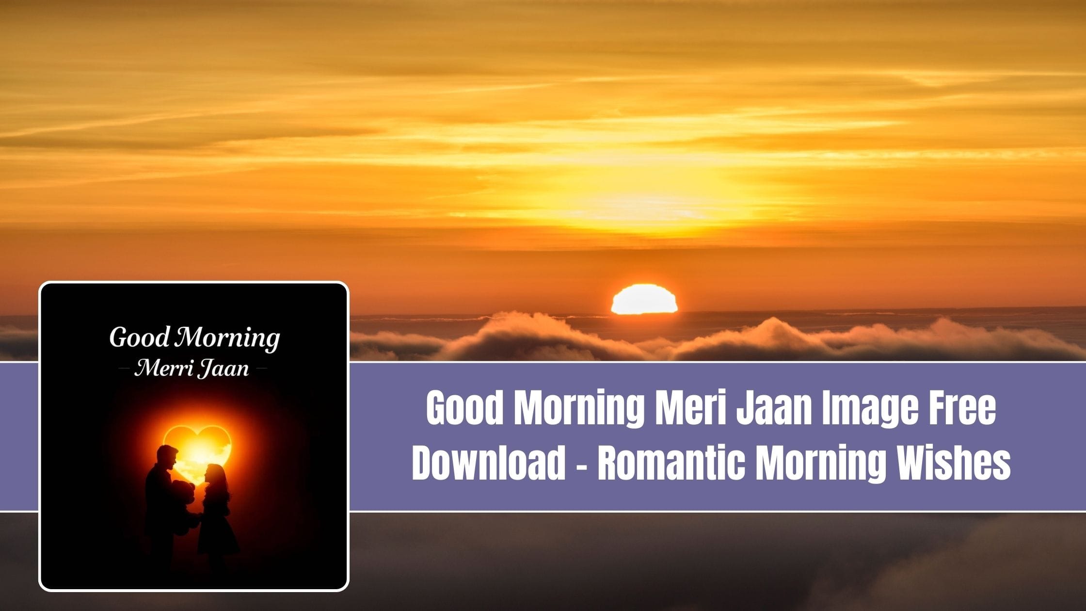 Good Morning Meri Jaan Image Free Download – Romantic Morning Wishes