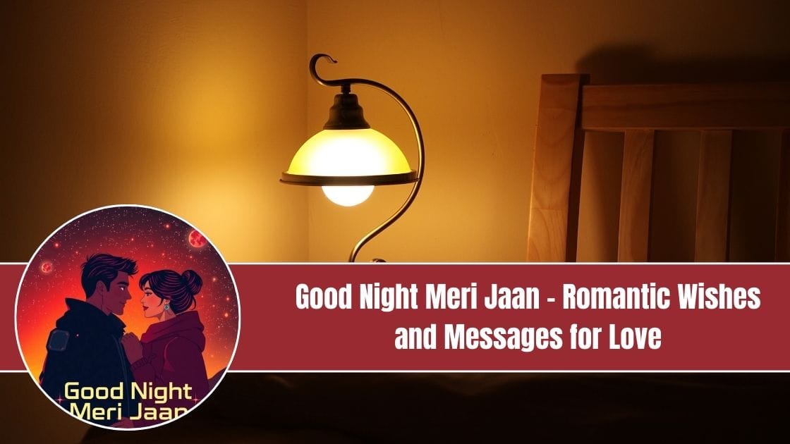 Good Night Meri Jaan – Romantic Wishes and Messages for Love