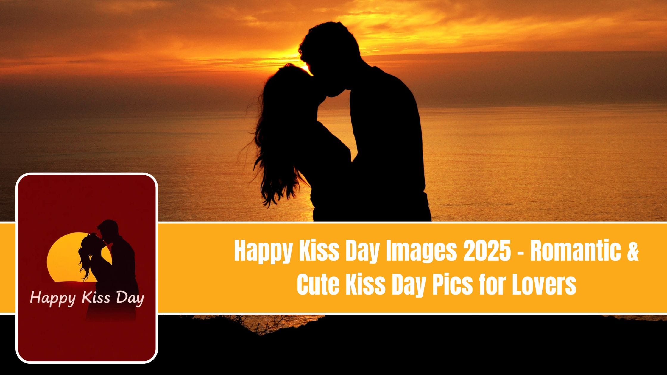 Happy Kiss Day Images 2025 – Romantic & Cute Kiss Day Pics for Lovers