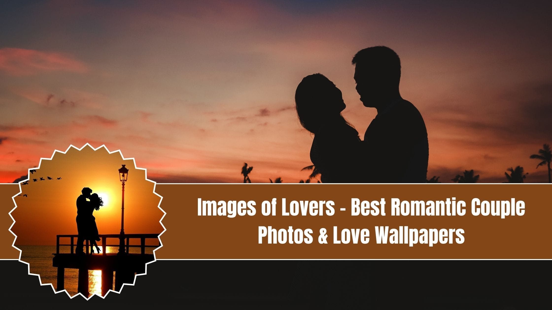 Images of Lovers – Best Romantic Couple Photos & Love Wallpapers