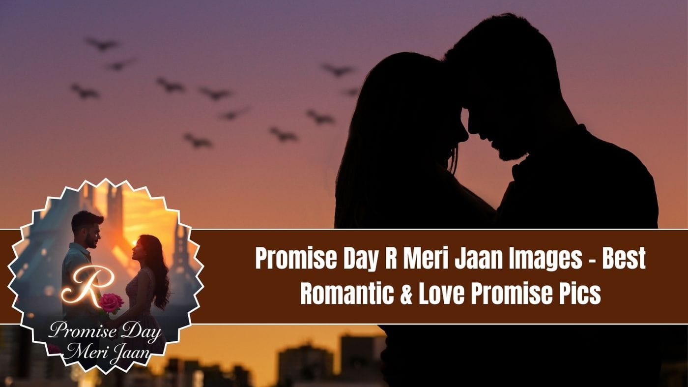 Promise Day R Meri Jaan Images – Best Romantic & Love Promise Pics